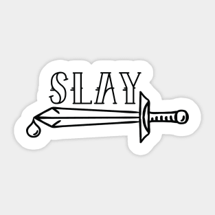 Slay - Black Sticker